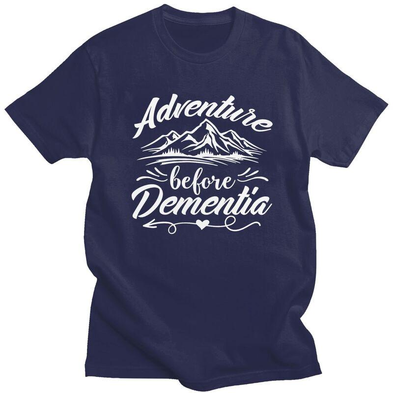 Custom Adventure Before Dementia Tshirt for Men Short Sleeves T Shirt Mountain Camping Tshirt Loose Fit Pure Cotton Tee Gift