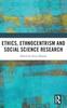 The Ethics, Ethnocentrism and Social Science Research Book