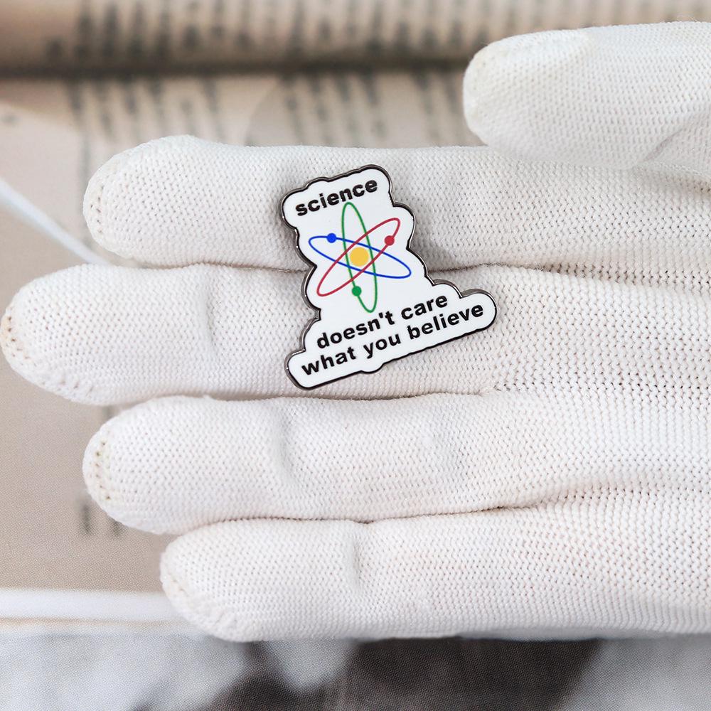 Science Doesn't Care What You Believe Funny Quote Enamel Brooch