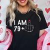 Women's New Fashion Clothing I Am 19/29/39/49/59/69 Plus Middle Finger Tops Adult Humor Birthday Party Tshirt Funny Clothes
