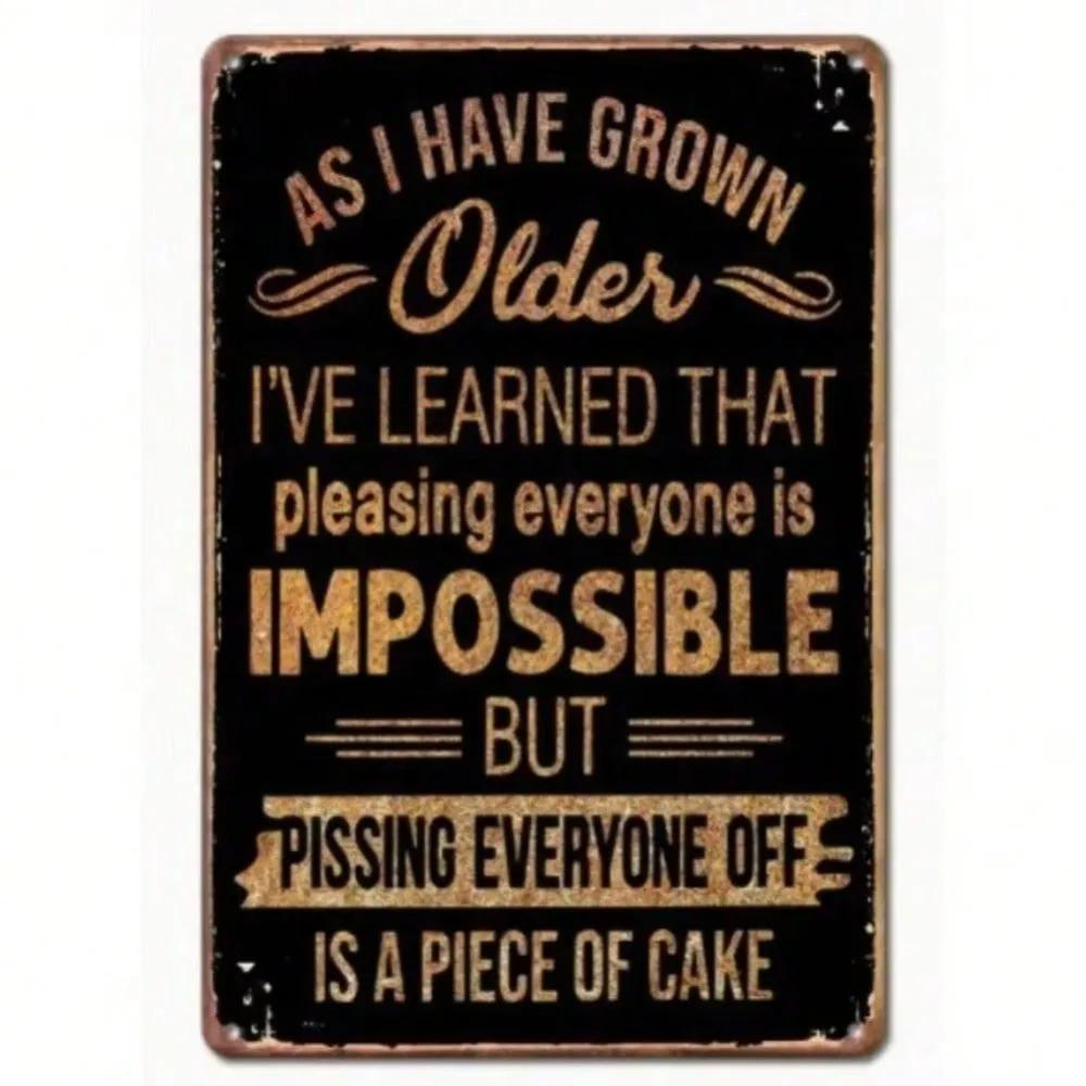 As Ive Grown Older Aluminum Sign Funny Outdoor Metal Decor Weatherproof Patio Garden Wall Art