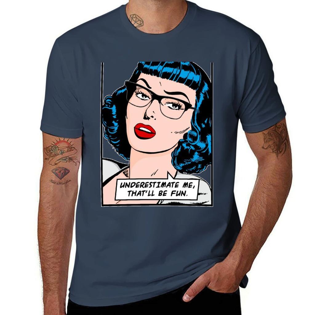 Underestimate Me Thatll Be Fun Vintage Pop Art Girl Quote Tshirt Casual Fashion Print Tee Top Tshirt