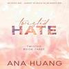 Twisted Ser Twisted Hate by Ana Huang Trade Paperback Us 935 2%