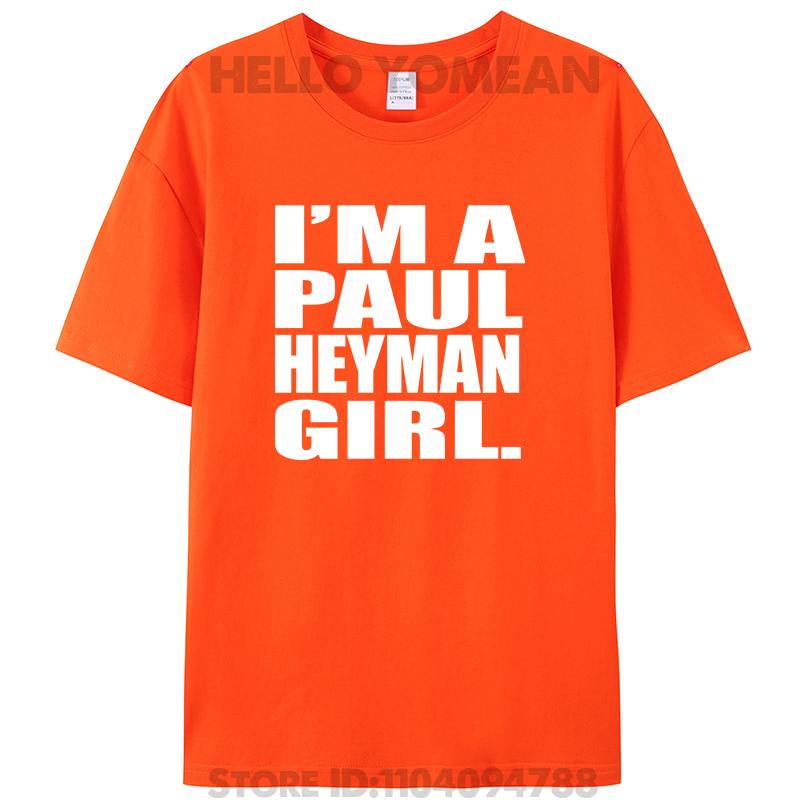 

I m A Paul Meme Heyman Girl Letter Casual Vintage Round Neck Women Men s Cotton T-Shirt Tees Tops 4XL