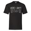 Funny, Novelty Valentine's tShirt - "Here I Am" Honeymoon, Romantic Weekend