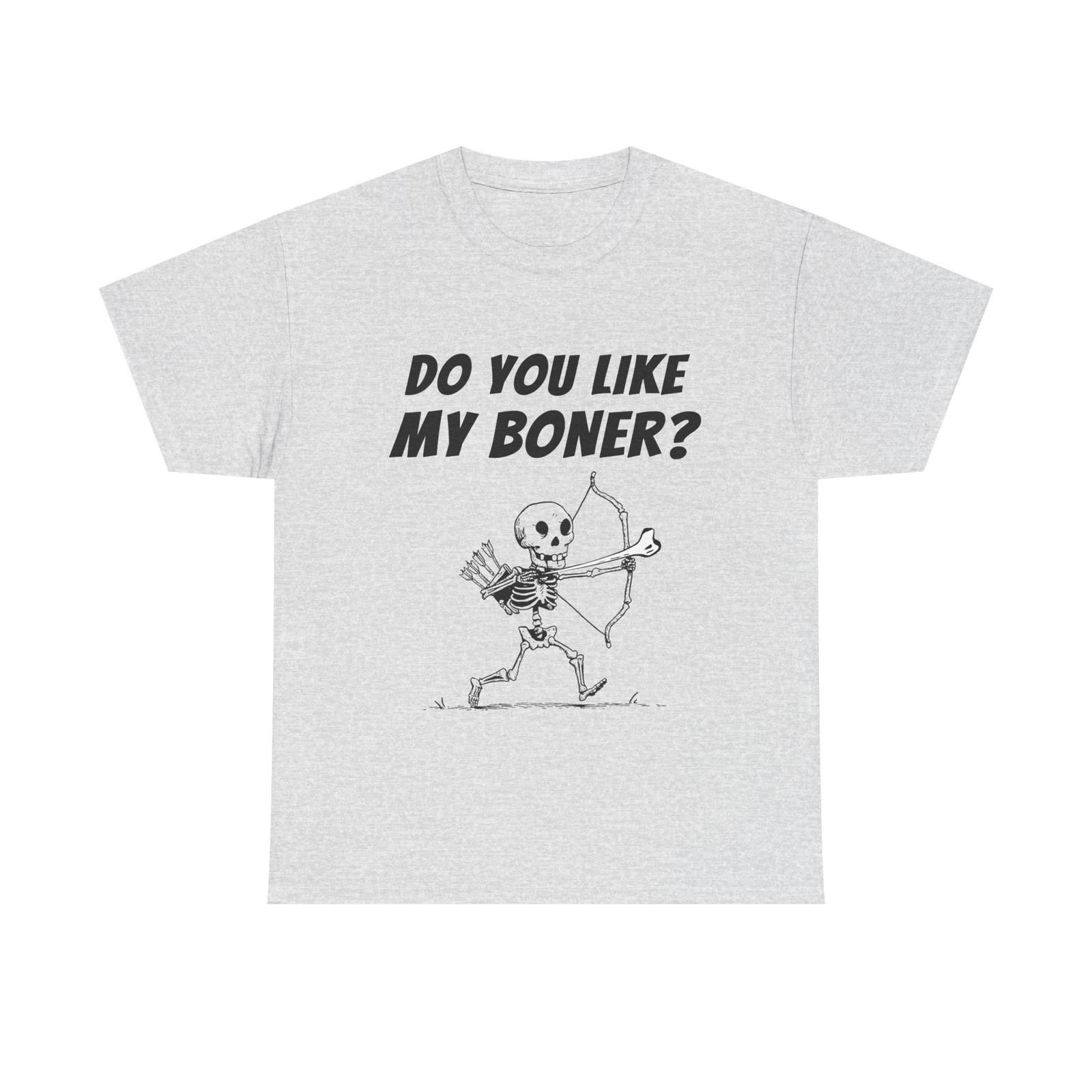 Do You Like My Boner? T-Shirt. Funny Skeleton Archer Pun, Edgy Graphic Humor S