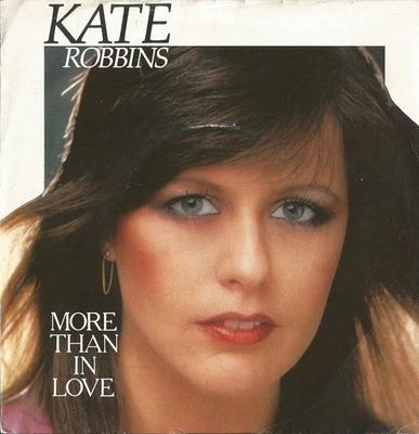 7inch Record KATE ROBBINS - More Than In Love RCA69 RCA 1981 UK Pop Used