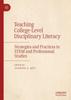 The Teaching College-Level Disciplinary Literacy : Strategies and Practices In STEM and Professional Studies Book
