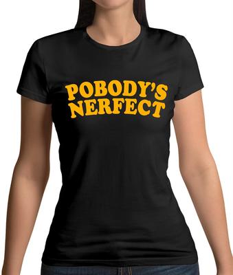 Pobody's Nerfect - Womens T-Shirt - Good Place - TV - Fan - Merch - Quote