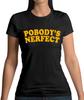 Pobody's Nerfect - Womens T-Shirt - Good Place - TV - Fan - Merch - Quote