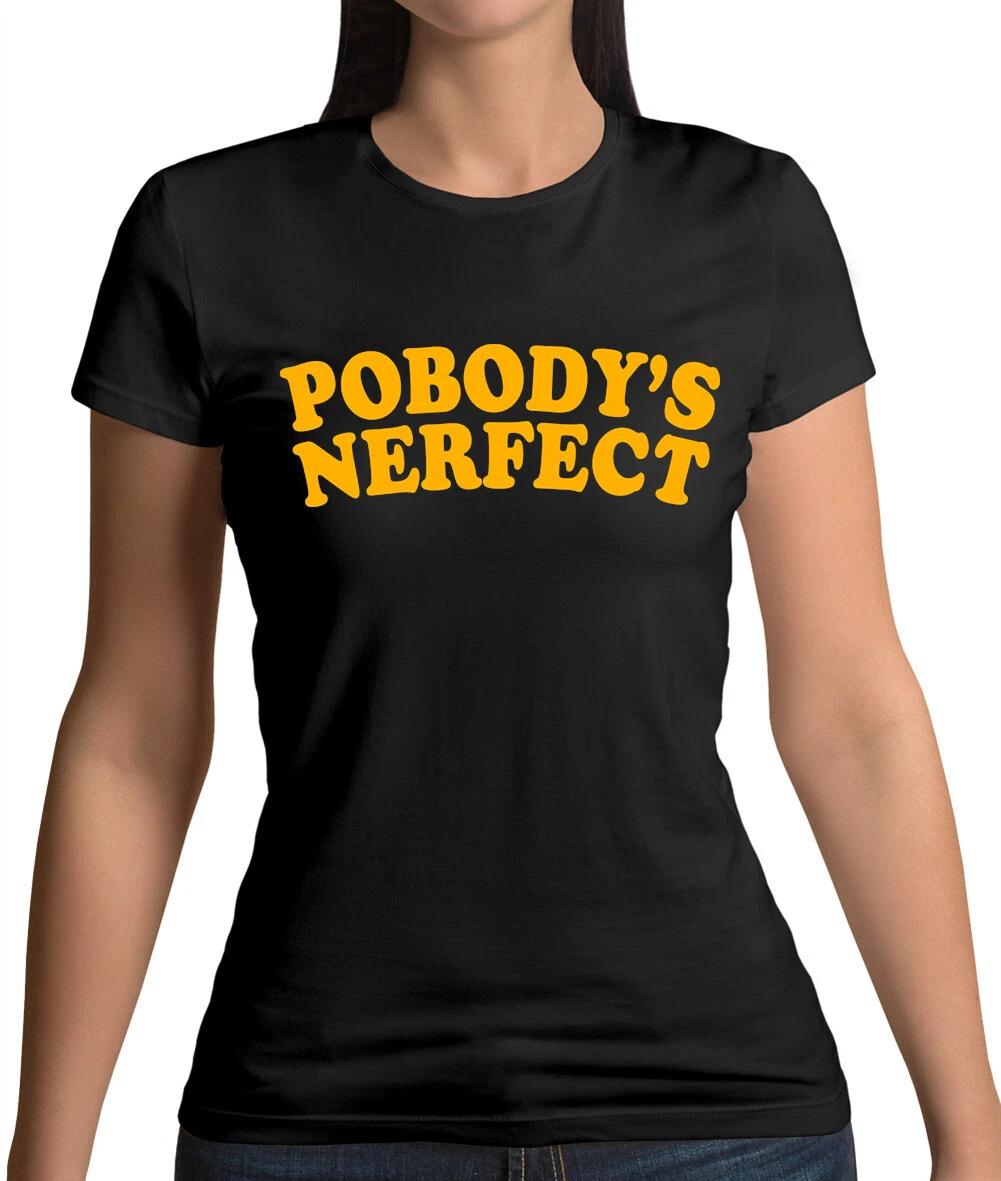 

Pobody s Nerfect - Womens T-Shirt - Good Place - TV - Fan - Merch - Quote M