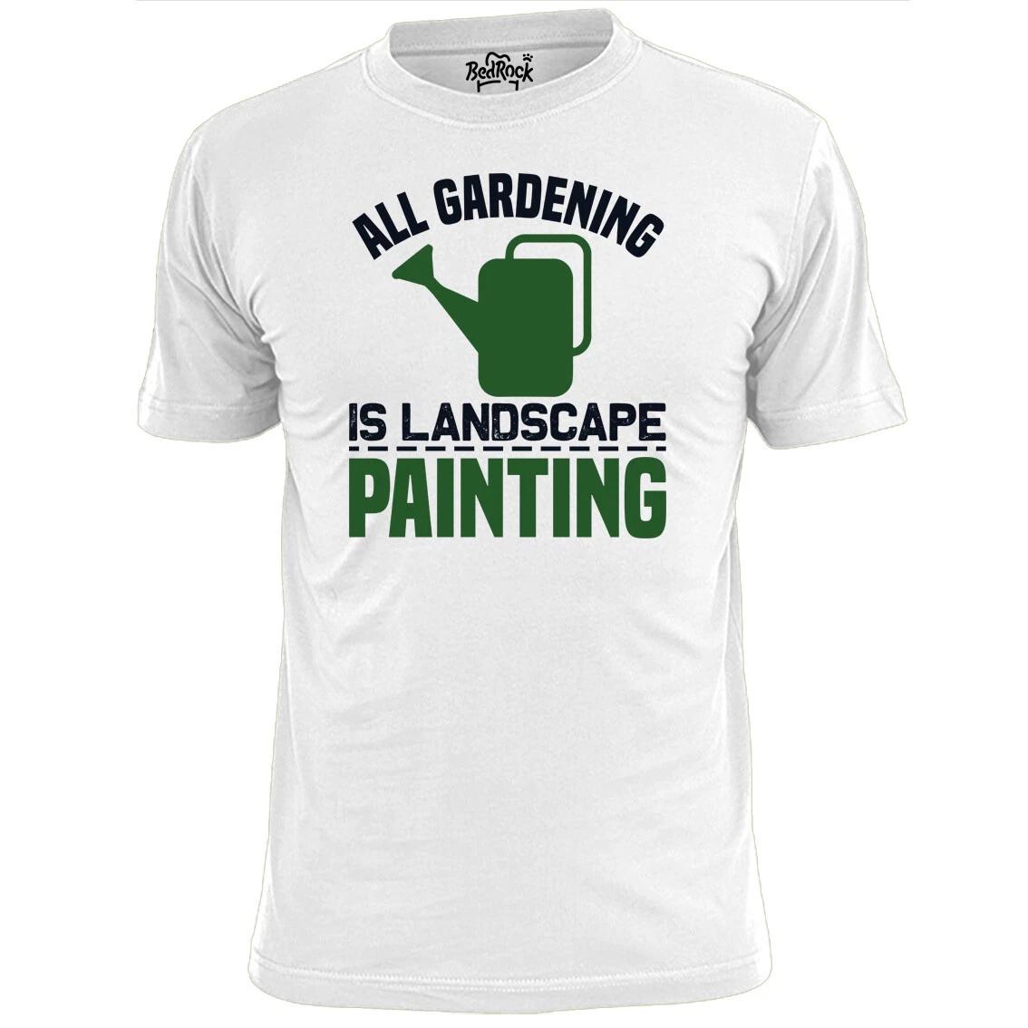 

Mens Gardening Is Landscape Painting T shirt Flowers Plants Garden 4XL