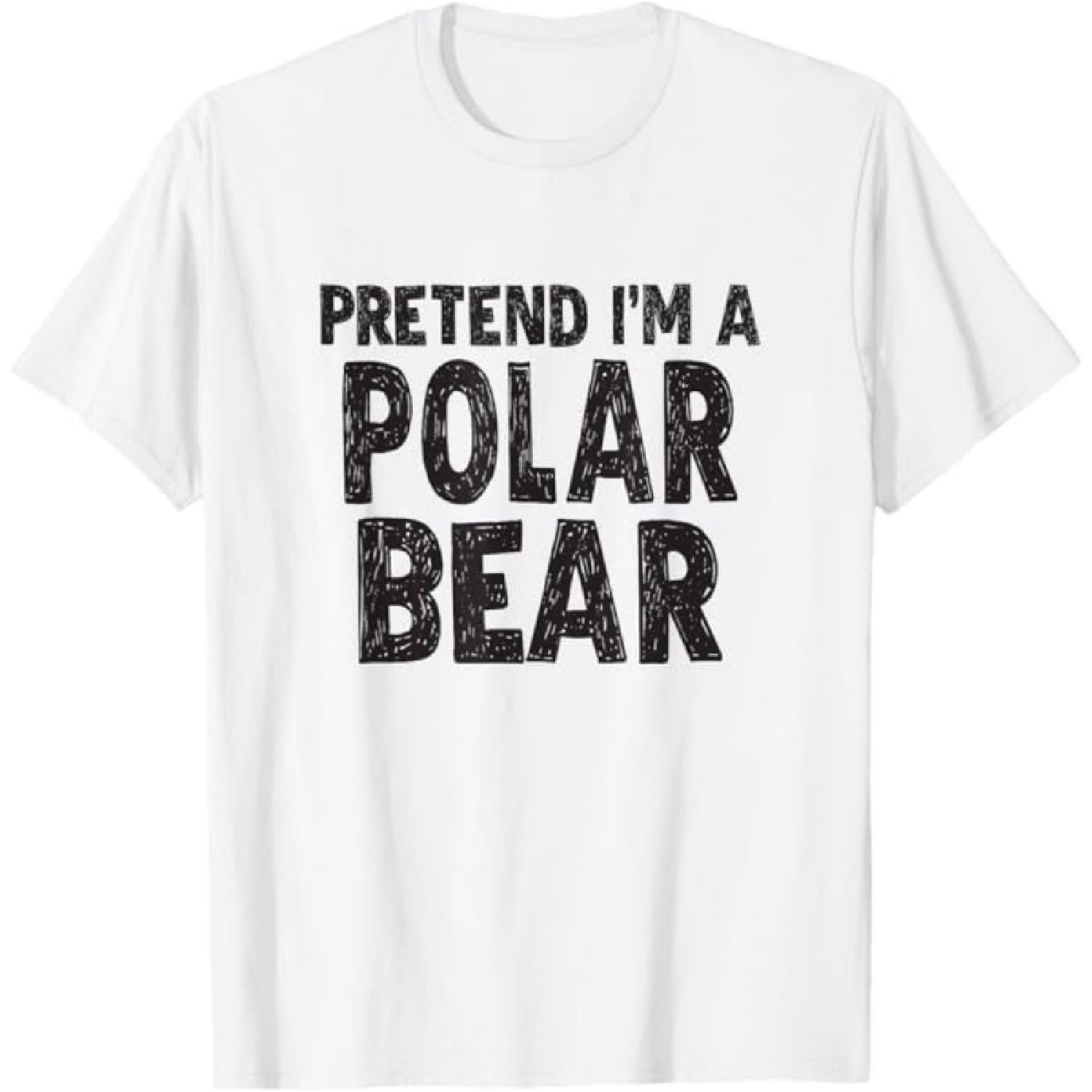 

Pretend I m A Polar Bear T-Shirt Easy Halloween Costume T-Shirt NDSP Mens Womens Tank Top Sweatshirt Hoodie51 White XXXXXL білий