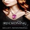 The Reckoning by Kelley Armstrong Paperback Book 9781907410086