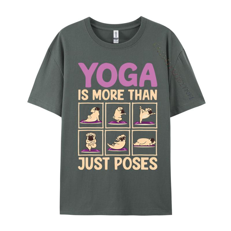 Funny Tshirt Yoga Is More Than Just Poses Pug Dog Tshirt Humor Saying Printed Tshirt Sports T Shirt Men
