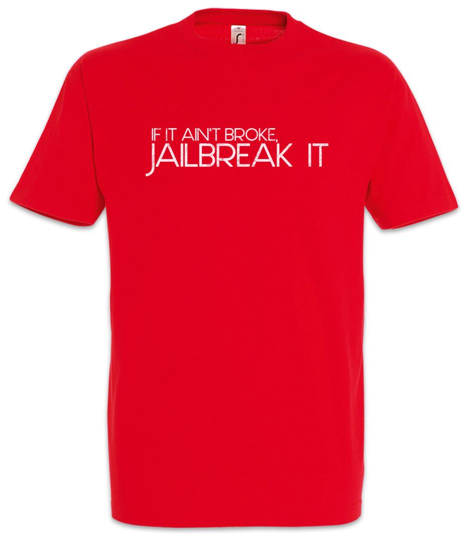 If It Ain t Broke Jailbreak It T-Shirt Fun Geek Nerd Computer Science Scientist XL