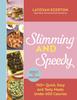 The Slimming and Speedy : 100+ Quick, Easy and Tasty Recipes Under 600 Calories Book