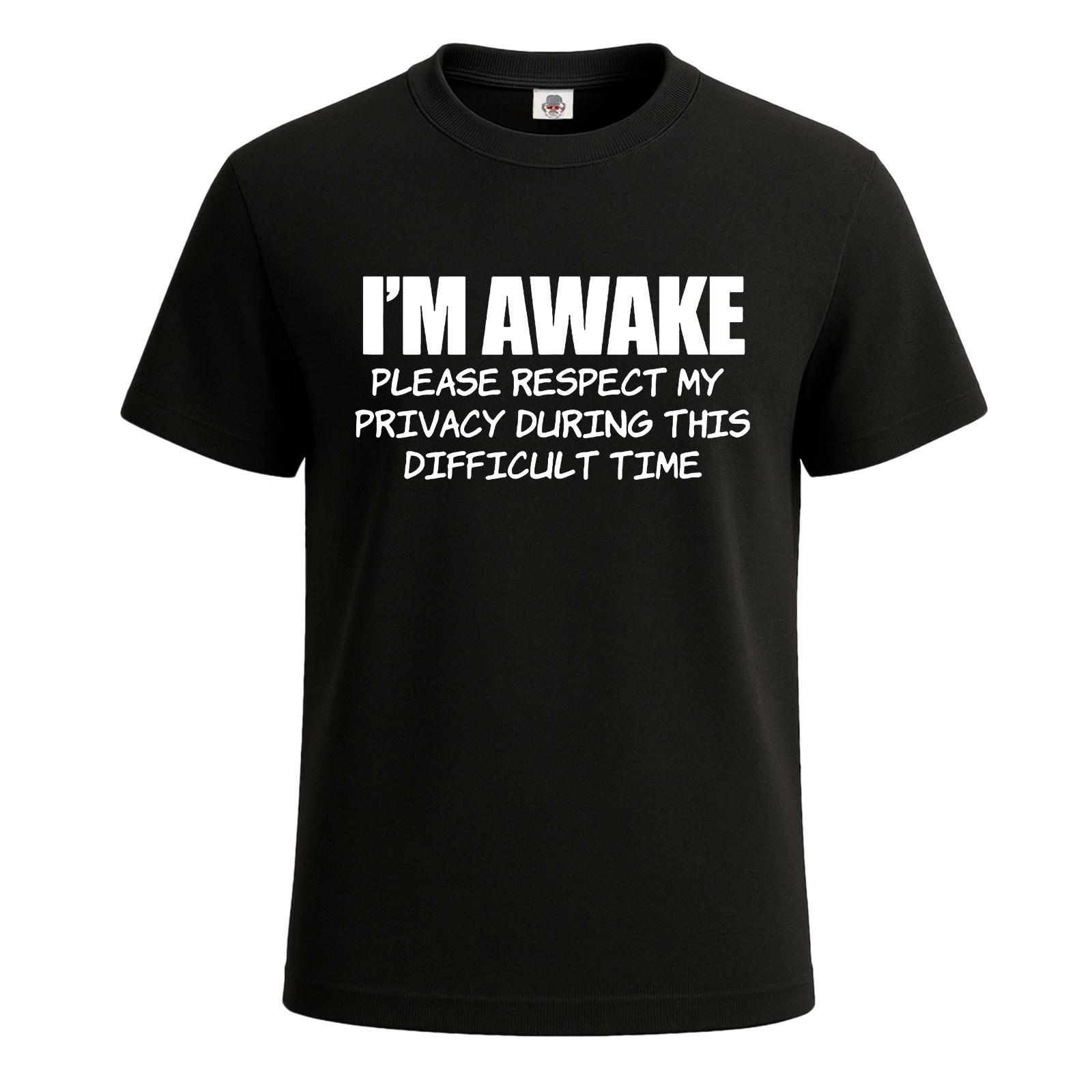 I m awake Funny Introvert Joke Sarcastic Men s T-Shirt Novelty Gift Tee Top S