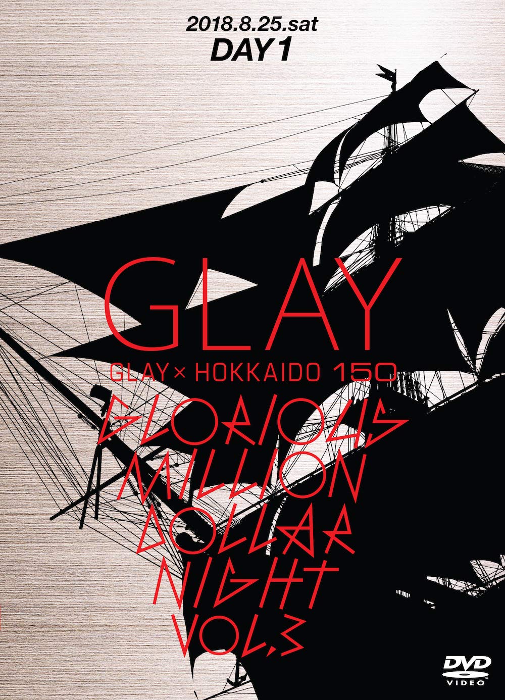 

GLAY HOKKAIDO 150 GLORIOUS MILLION DOLLAR NIGHT × vol.3(DAY1)(No bonus) [DVD]