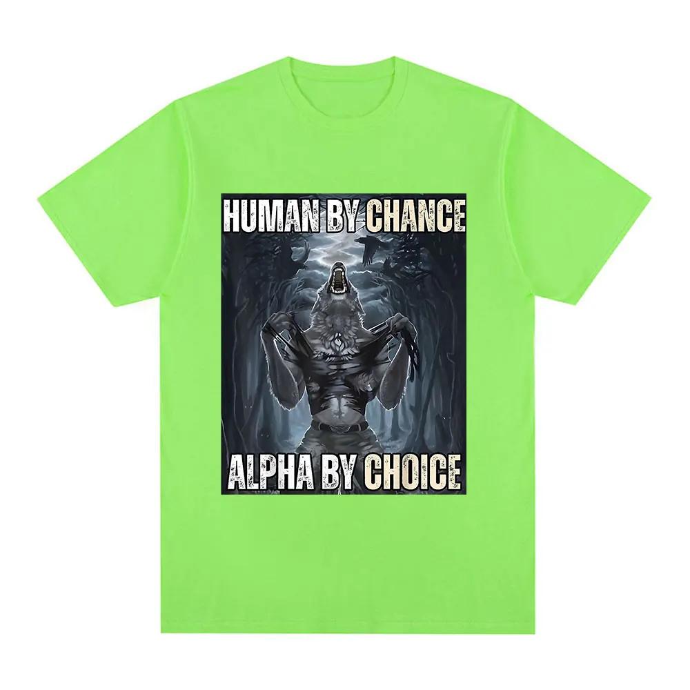 Human By Chance Alpha By Choice Wolf Funny Meme T Shirts Men's Casual Cotton Vintage Short Sleeve Oversized T-shirts Streetwear