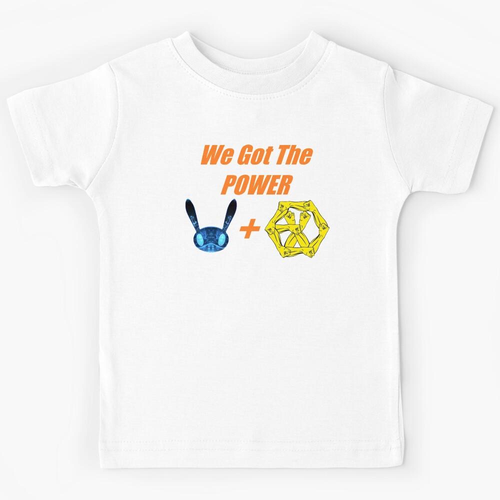 We Got The POWER Kids T-Shirt 120