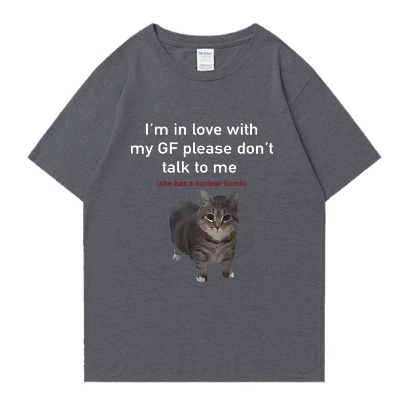 I Love My Girlfriend Funny Cat Crew Neck TShirt Summer Casual Unisex Plus Size Top Neutral Loose Tee WOMEN And Unisex TShirt