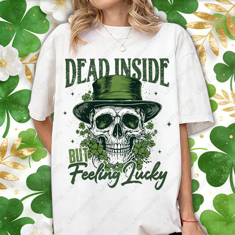 St Patrick Skeleton Cotton Tshirt Dead Inside But Lucky Happy Patricks Day Skull Tees Lucky Skeleton Irish Day Party Unisex Tee S