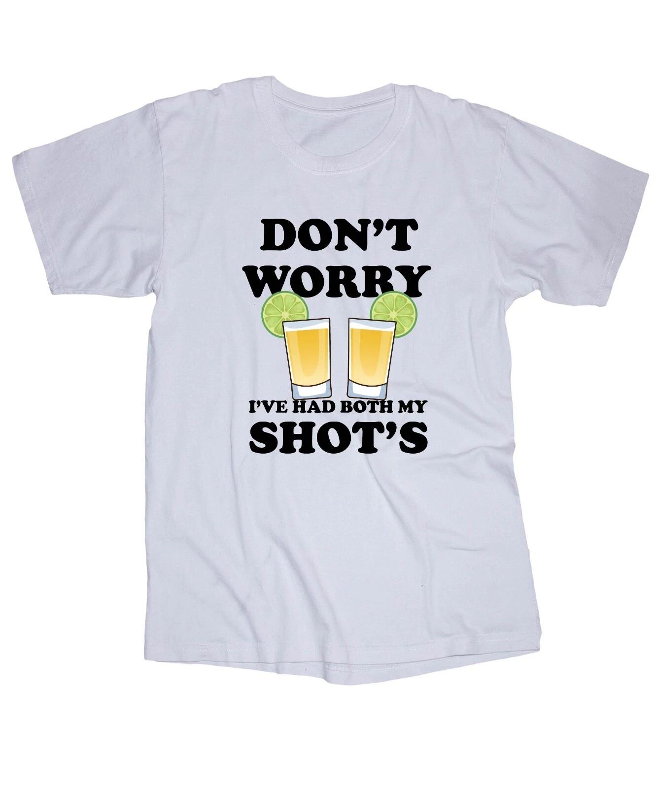 Don t Worry I ve had both my Shots white shirt Funny sayings Tequila Gin Whisky 3XL
