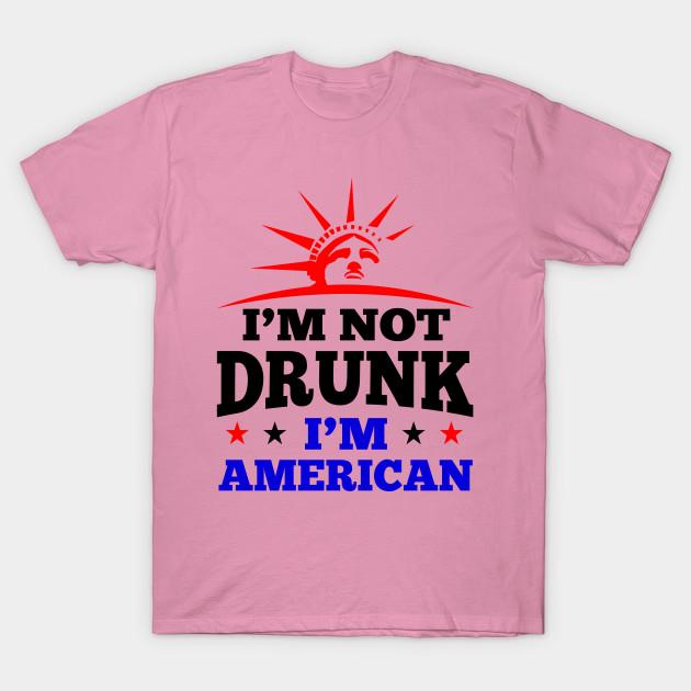T Shirt Women Im Not Drunk Im American Funny July 4Th Gift Harajuku Print Kawaii Tshirt Summer Short Sleeve Female T-Shirt Top Tee