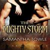 The Mighty Storm by Samantha Towle Paperback Book 9781477805022