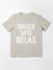 Frankie Goes to Hollywood Frankie Says RELAX! Essential T-Shirt