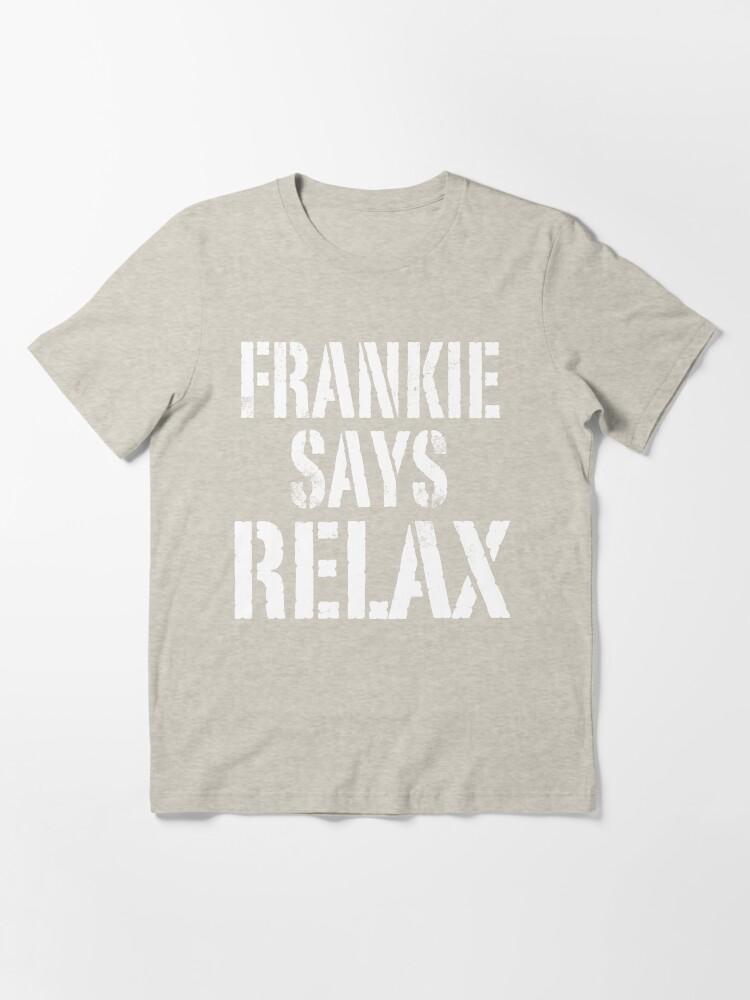 Frankie Goes to Hollywood Frankie Says RELAX! Essential T-Shirt