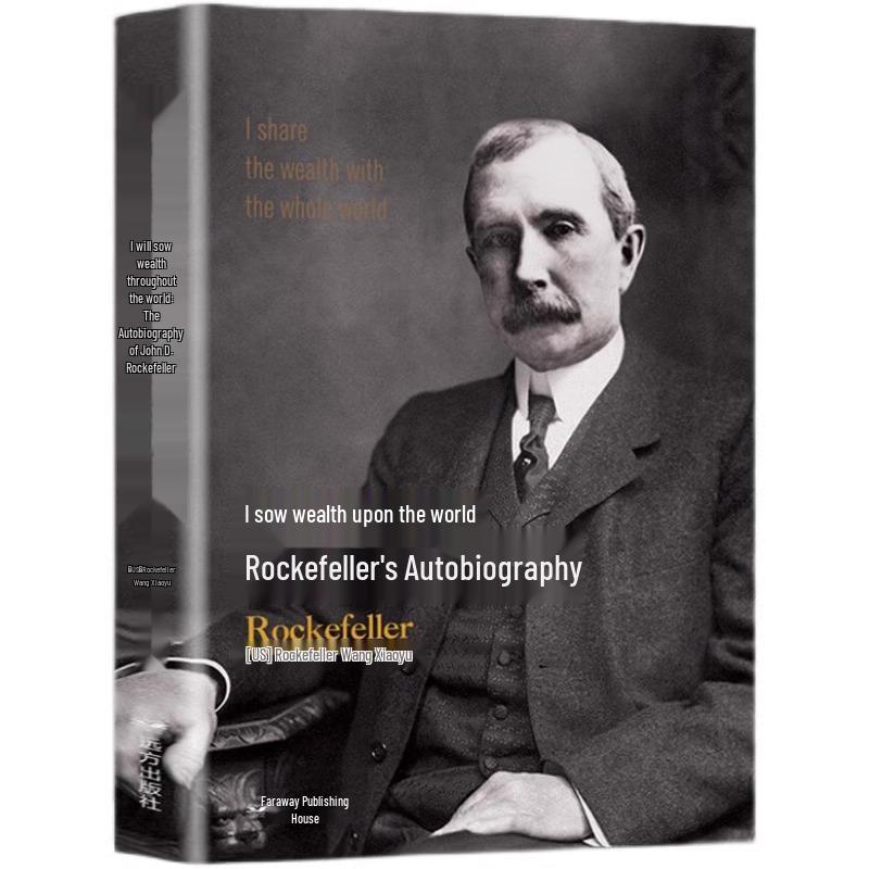 I Sowed Wealth on Earth: The Autobiography of Rockefeller - Insights and Inspiration from a Billionaire s Life