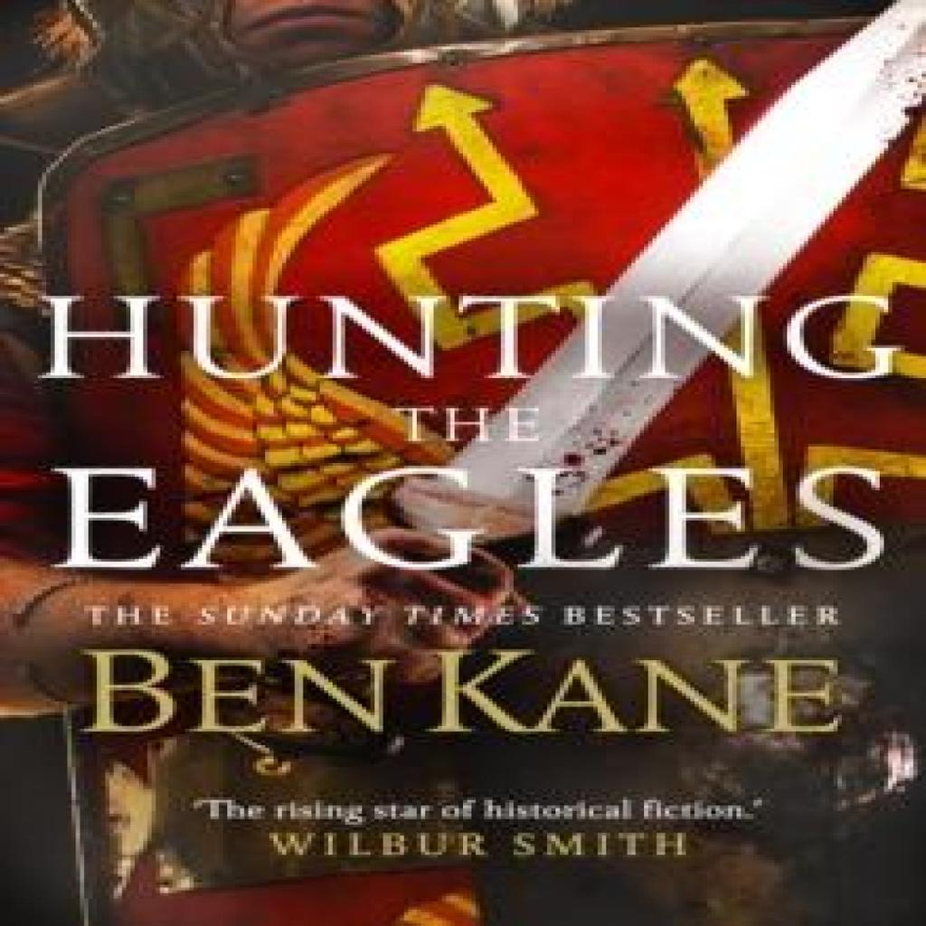 Hunting the Eagles by Ben Kane Paperback Book 9780099580751
