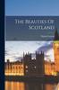 The The Beauties Of Scotland Book