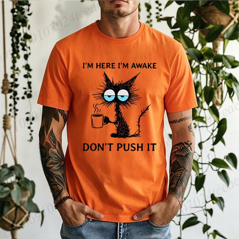 Unisex Funny Cat T-Shirt I'm Here I'm Awake Don't Push It Graphic Tee Short Sleeve Tops Cat Lover Coffee Casual Shirts