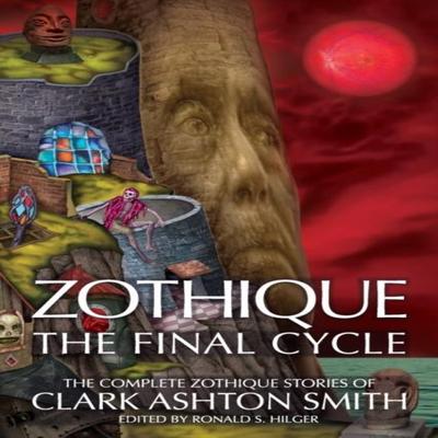 Zothique by Clark Ashton Smith Hardback Book 9781614983767