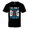 French Bulldog I'm Only Talking To My Dog Today Graphic T-shirt