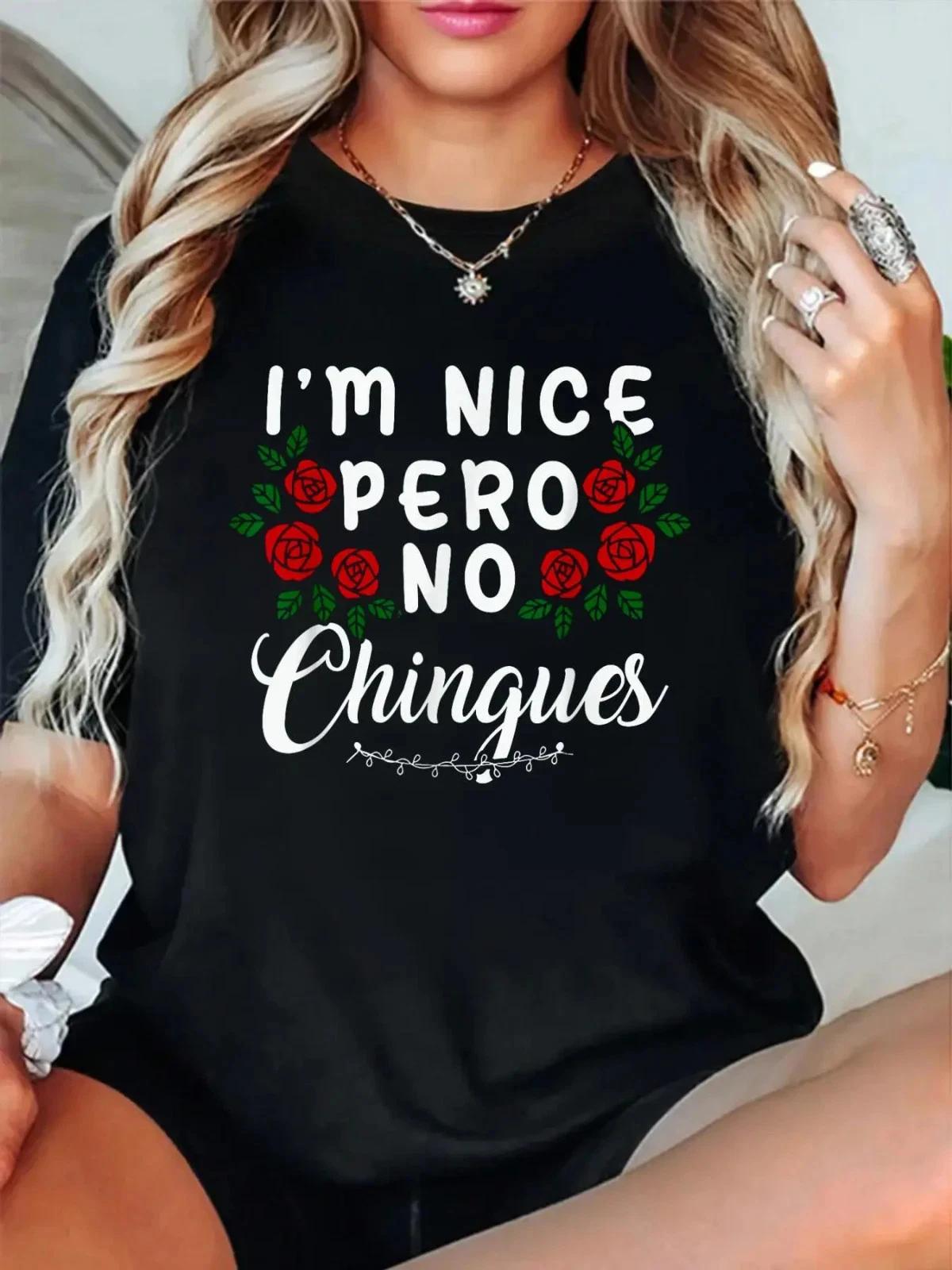 100% Cotton I m Nice Pero No Chingues Funny Latina Hispanic Mom Spanish T-Shirt XL