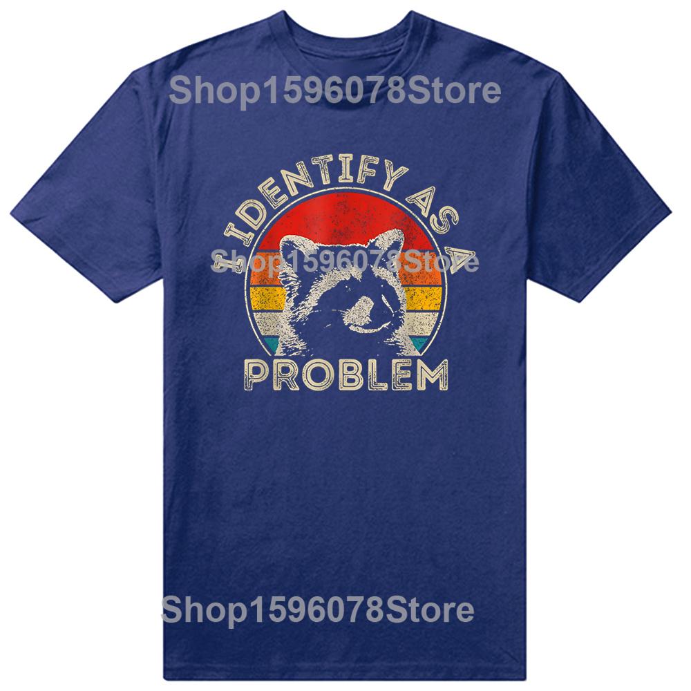 I Identify As A Problem Funny Vintage Raccoon TShirt Summer Unisex Fashion T Shirts Cotton Short Sleeve Oversized Loose Tops S