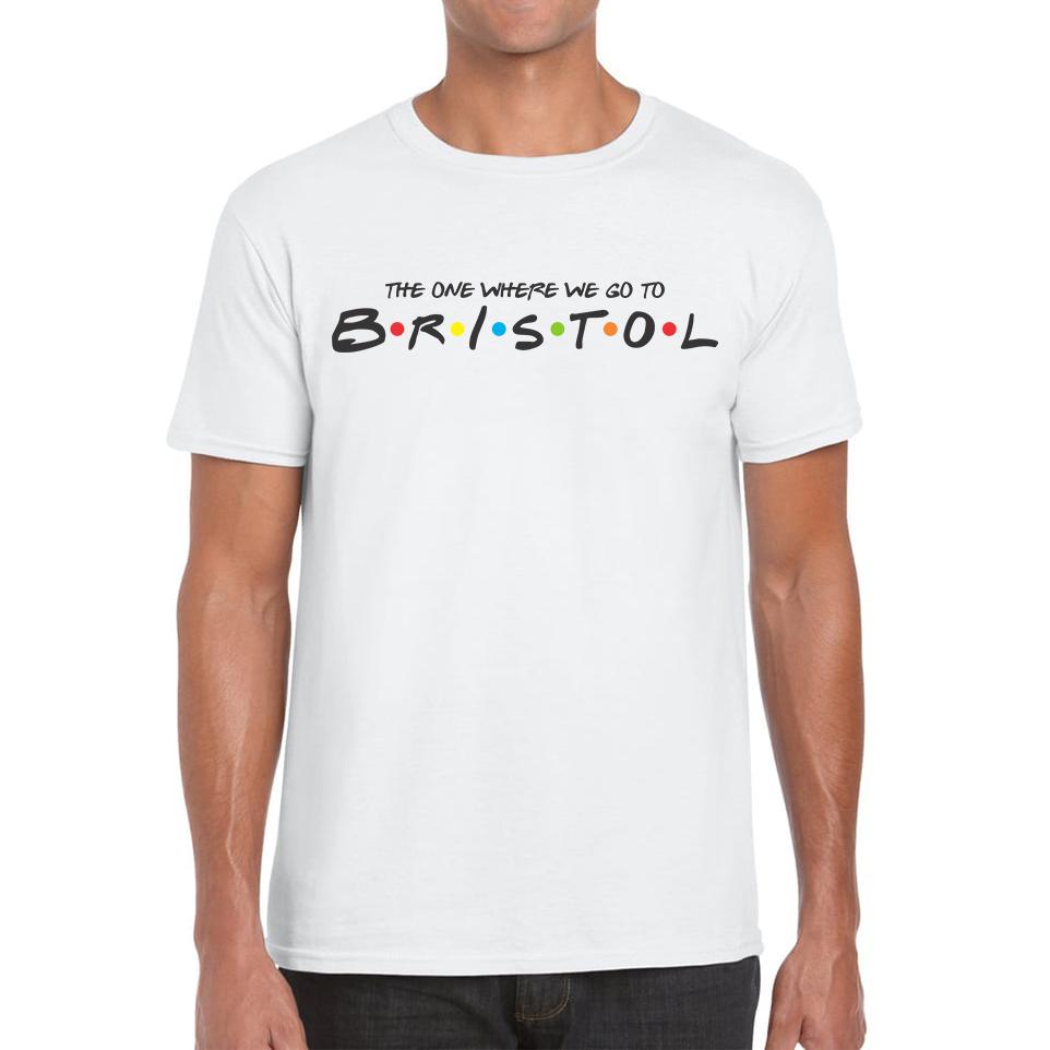 

The One Where We Go To Bristol Inspired By Friends Spoof City In England Mens Tee Top XL