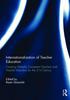 Bok Internationalization of Teacher Education : Creating Globally Competent Teachers and Teacher Educators for the 21st Century