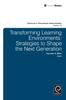 The Transforming Learning Environments : Strategies To Shape the Next Generation Book