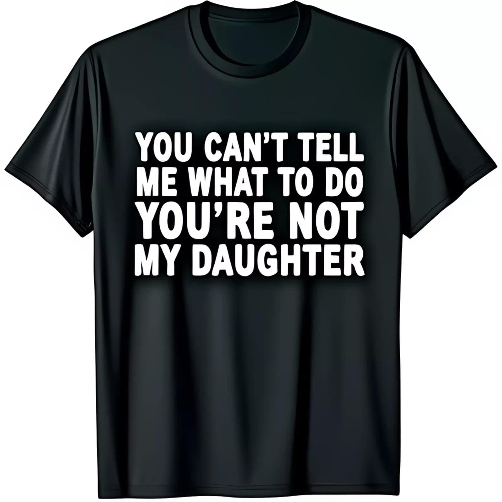 

Funny Black T-Shirt – White Graphic You Can t Tell Me What To Do Statement Tee 2XL