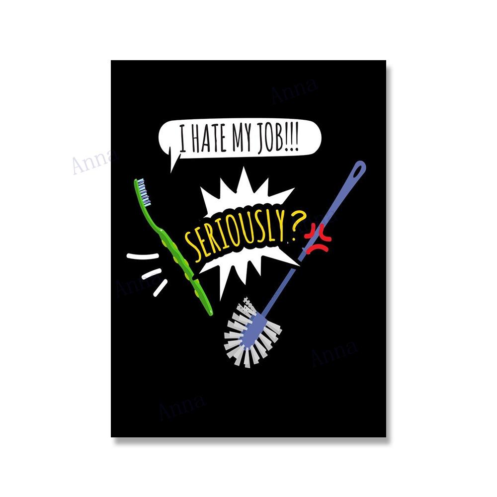 Lustiges Zahnbürsten-Poster und -Druck „I Hate My Jobs“, einzigartiges humorvolles Leinwandbild, Wandbild, Badezimmer, Toilette, Heimdekoration
