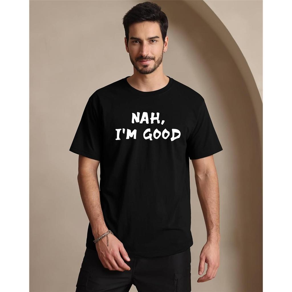 T-shirt Homme Décontracté Imprimé Slogan Drôle "NAH, I'M GOOD", Minimaliste Humoristique Streetwear Manches Courtes