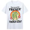 LGBQT Frog Shirt They Turned The Frickin Frogs Gay Frickin Frog Meme Pride Month Tee LGBT Rainbow Frog Gay Pride Tshirt UNISEX