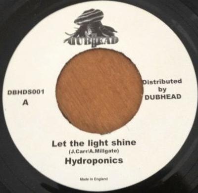7inch Record HYDROPONICS - Let The Light Shine DBHDS001 Dubhead UK Reggae, Ska & Dub Used