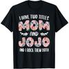 Jojo Shirts for Women Cute I Have Two Titles Mom and Jojo T-Shirt