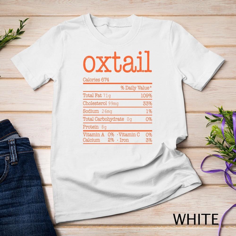 

Oxtail Nutrition Facts Funny For Thanksgiving Christmas Food Unisex T-shirt 2XL